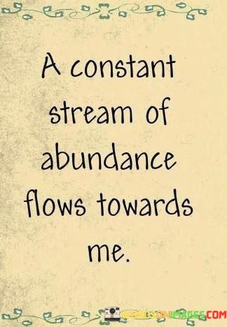 A-Constant-Stream-Of-Abundance-Quotes.jpeg