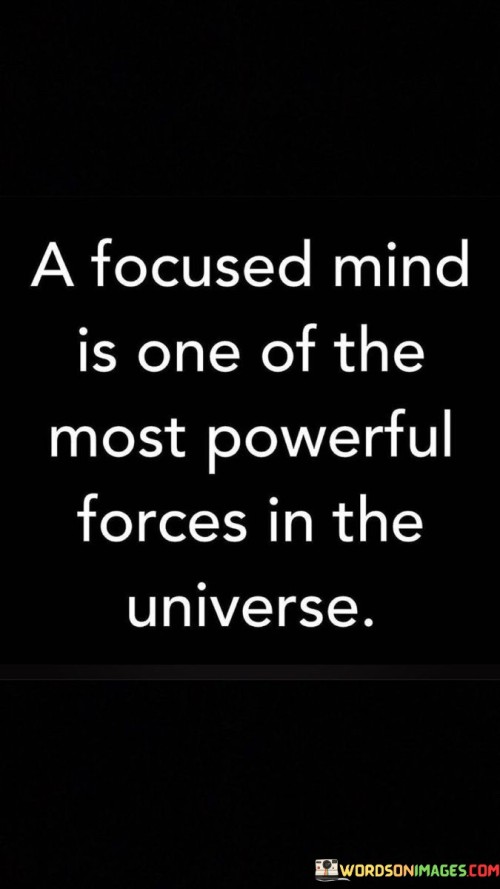 A Focused Is One Of The Most Powerful Quotes