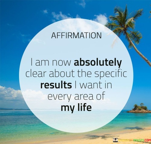 Affirmation-I-Am-Now-Absolutley-Clear-About-The-Specific-Quotes.jpeg