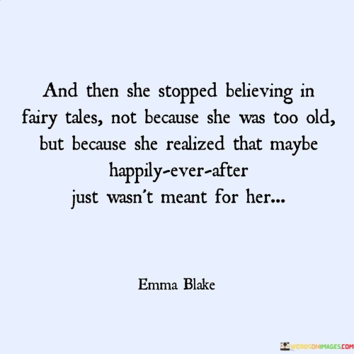 And-Then-She-Stopped-Believing-In-Fairy-Tales-Quotes.jpeg