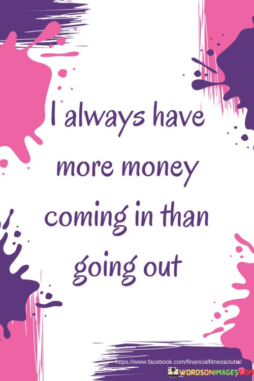 I-Always-Have-More-Money-Coming-In-Than-Quotes.jpeg
