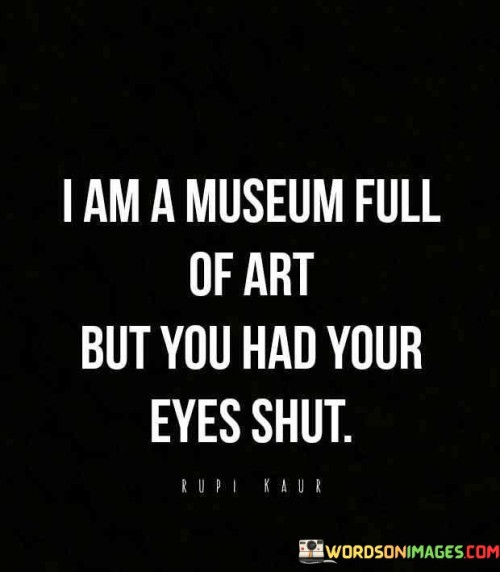 I-Am-A-Museum-Full-Of-Art-But-You-Had-You-Eyes-Quotes