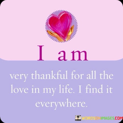 I-Am-Very-Thankful-For-All-The-Love-In-My-Life-Quotes.jpeg