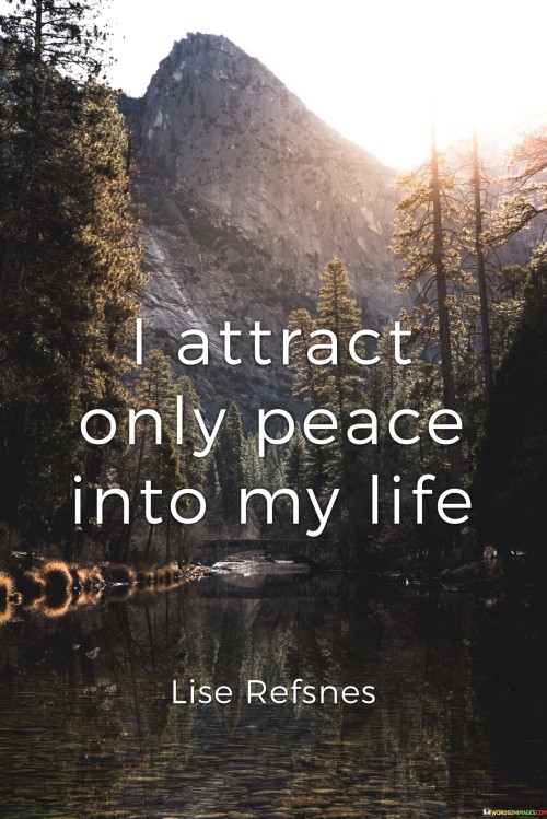 I-Attract-Only-Peace-Into-My-Life-Quotes.jpeg