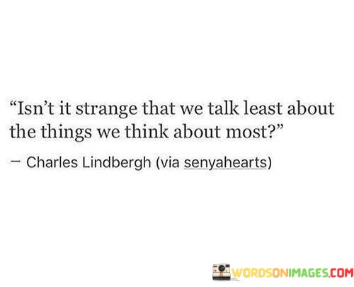 Isnt-It-Strange-That-We-Talk-Least-About-The-Things-Quotes.jpeg