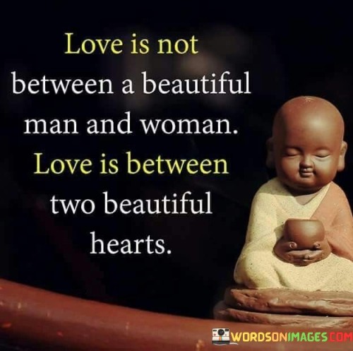 Love-Is-Not-Between-A-Beaufiful-Man-And-Woman-Quote