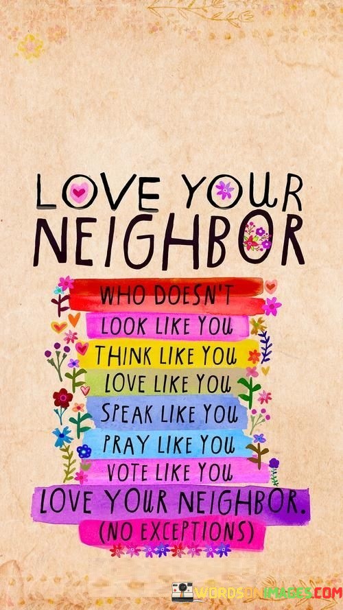 Love-Your-Neighbor-Who-Doesnt-Look-Like-You-Quotes.jpeg