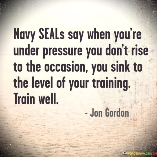 Navy-Seals-Say-When-Youre-Under-Pressure-Quotes.jpeg