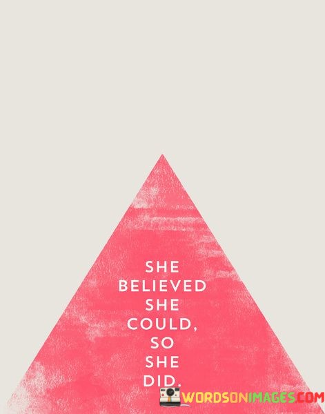 She-Believed-She-Could-So-The-Did-Quotes.jpeg