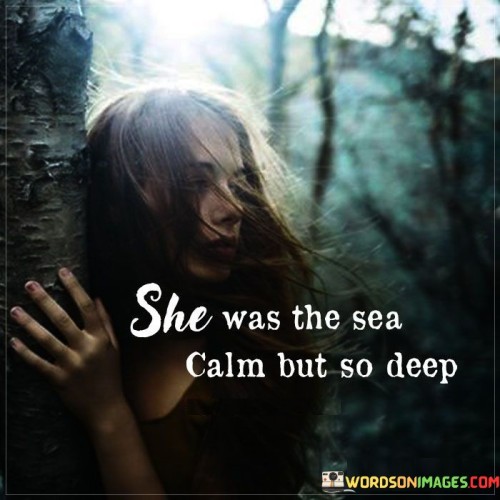 She-Was-The-Sea-Calm-But-So-Deap-Quotes.jpeg