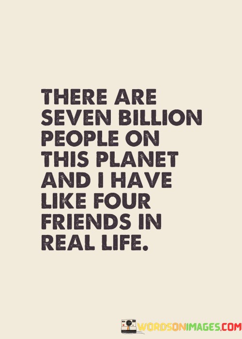 There-Are-Seven-Billion-People-On-This-Planet-Quotes.jpeg