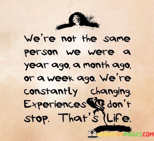 Were-Not-The-Same-Person-We-Were-A-Year-Quotes.jpeg