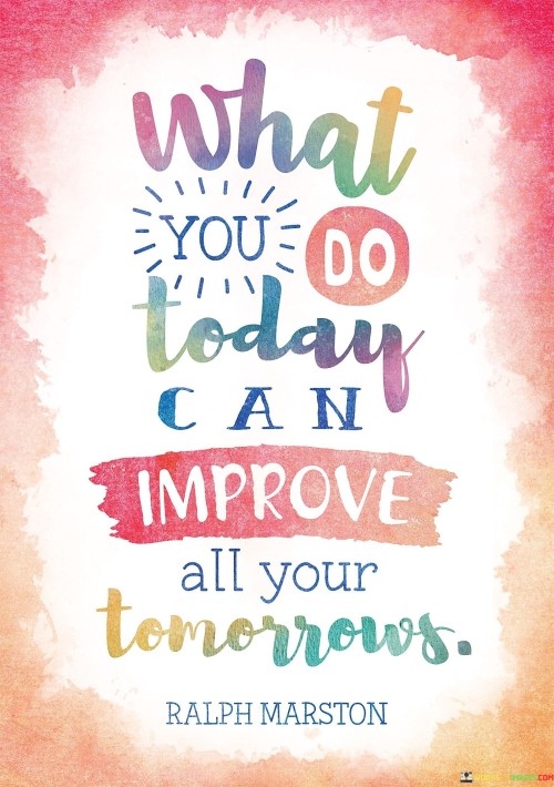 What You Do Today Can Improve All Quotes