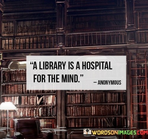 A-Library-Is-A-Hopital-For-The-Mind-Quotes.jpeg