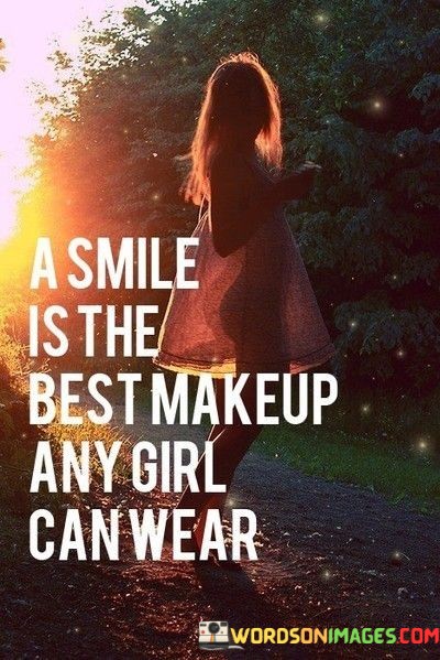 A-Smile-Is-The-Best-Makeup-Any-Girl-Canwear-Quotes.jpeg