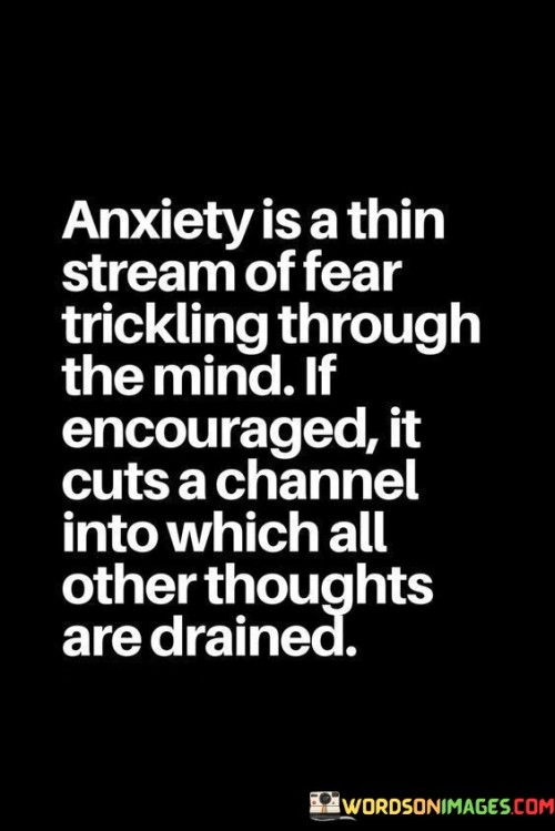 Anxiety-Is-A-Thin-Stream-Of-Fear-Trickling-Quotes.jpeg
