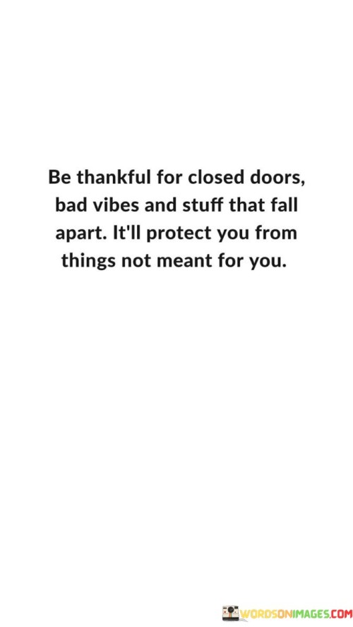 Be-Thankful-For-Closed-Doors-Bad-Vibes-Quotes.jpeg