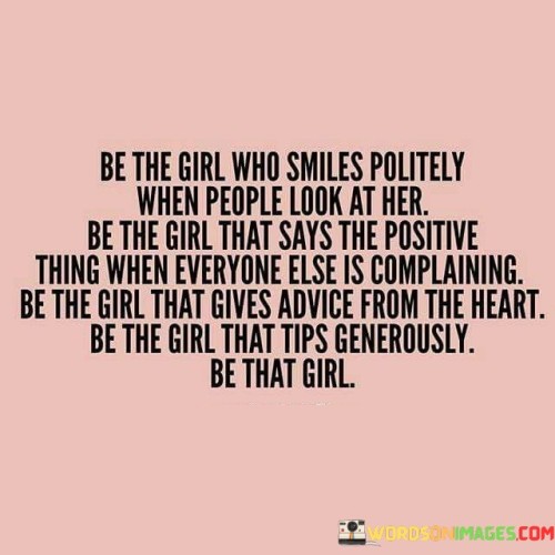 Be-The-Girl-So-Smile-Politely-When-People-Look-At-Her-Quotes.jpeg