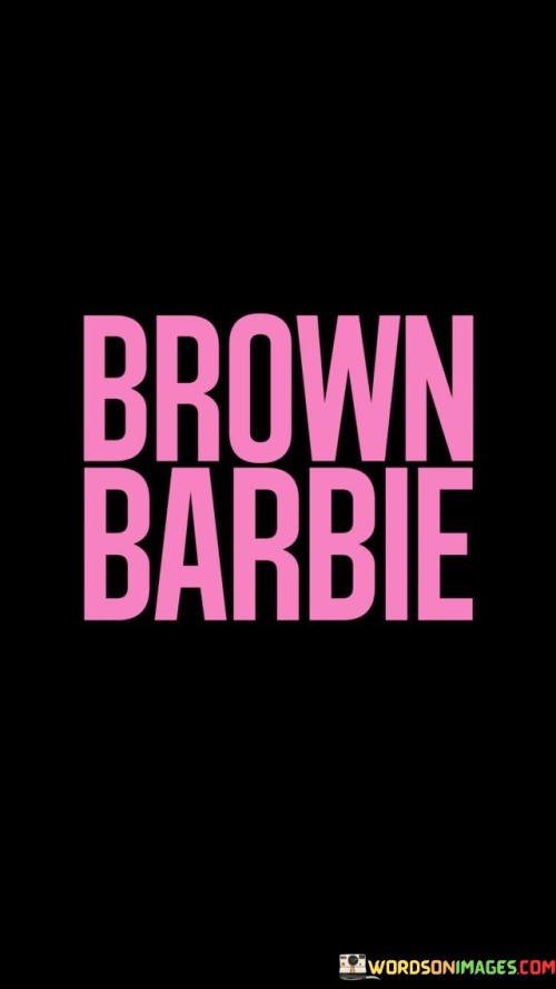 Brown-Barbie-Quotes.jpeg