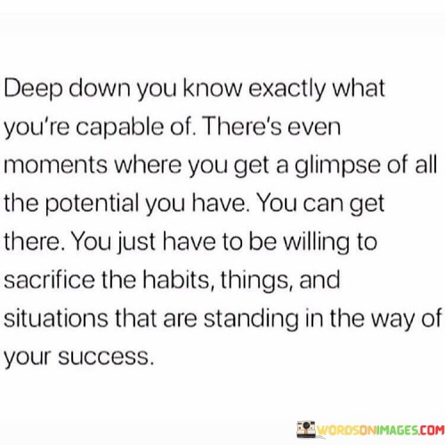 Deep Down You Know Exactly What You're Capable Quotes