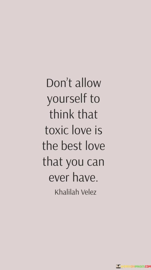 Dont-Allow-Yourself-To-Think-That-Toxic-Quotes.jpeg