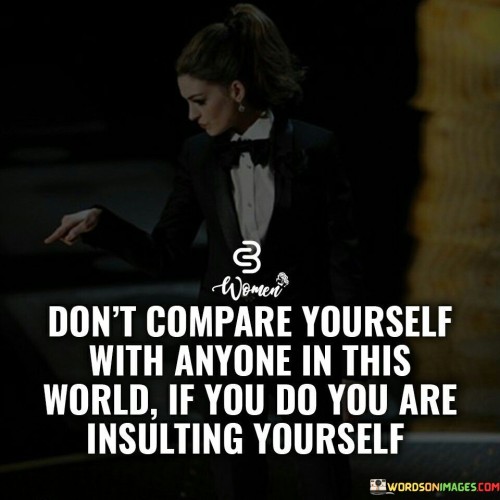 Dont-Compare-Yourself-With-Anyone-In-This-Quotes.jpeg