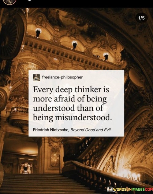 Every-deep-thinker-is-more-afraid-of-being-understood.jpeg