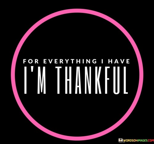 For-Everything-I-Have-Im-Thankful-Quotes.jpeg
