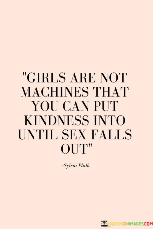 Girls-Are-Not-Machines-That-You-Can-Put-Quotes.jpeg