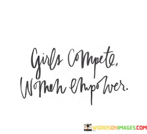 Girls-Compete-Woman-Empower-Quotes.jpeg