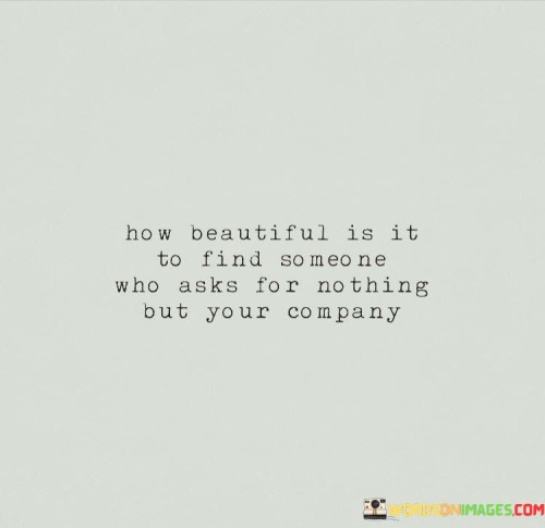 How-Beautiful-Is-It-To-Find-Someone-Who-Asks-For-Nothing-Quotes.jpeg