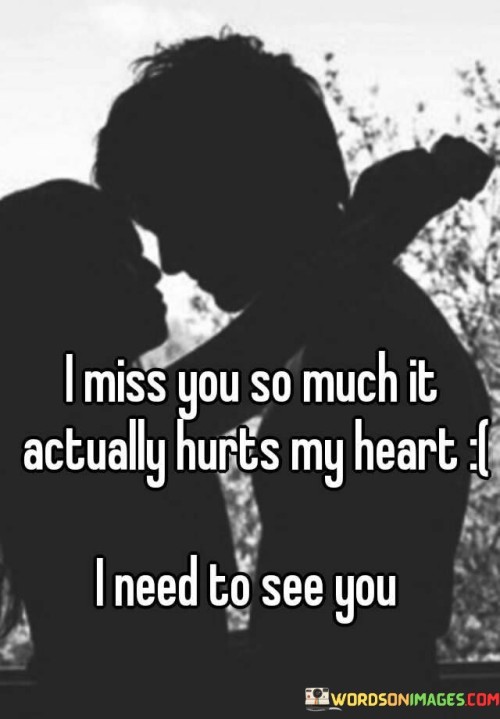 I-Miss-You-So-Much-It-Actually-Hurts-My-Heart-Quotes.jpeg