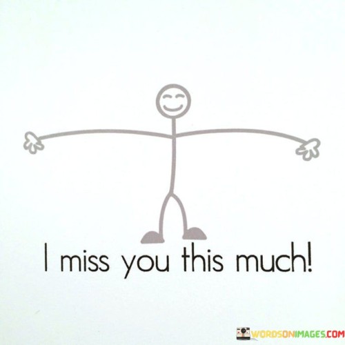 I-Miss-You-This-Much-Quotes.jpeg