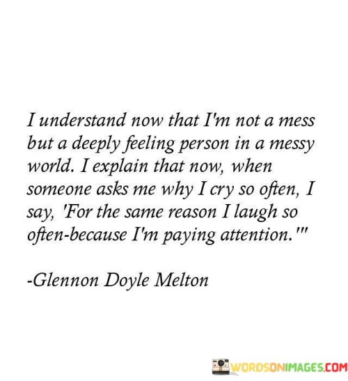 I-Understand-Now-That-Im-Not-A-Mess-Quotes.jpeg