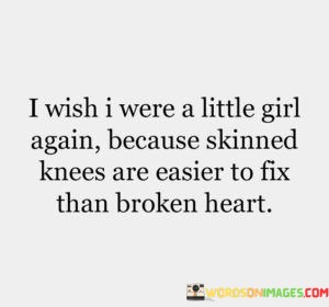 I-Wish-I-Were-A-Little-Girl-Again-Because-Quotes.jpeg