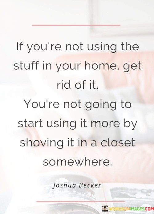 If-Youre-Not-Using-The-Stuff-In-Your-Home-Get-Quotes.jpeg