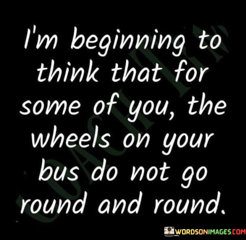 Im-Beginning-To-Think-That-For-Some-Of-You-The-Quotes.jpeg