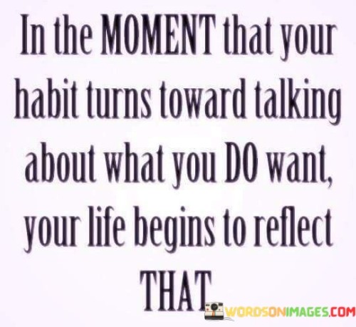 In-The-Moment-That-Your-Habit-Turns-Toward-Talking-Quotes.jpeg