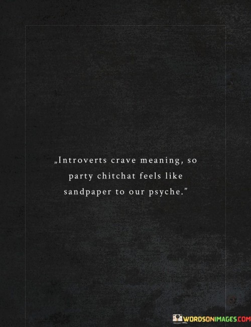 Introverts-Crave-Meaning-Party-Chitchat-Feels-Like-Quotes.jpeg