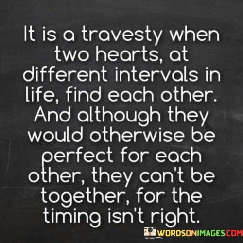 It-Is-A-Travesty-When-Two-Hearts-At-Different-Intervals-Quotes.jpeg