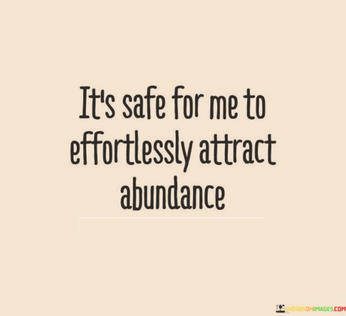 Its-Safe-For-Me-To-Efforlessly-Attract-Quotes.jpeg