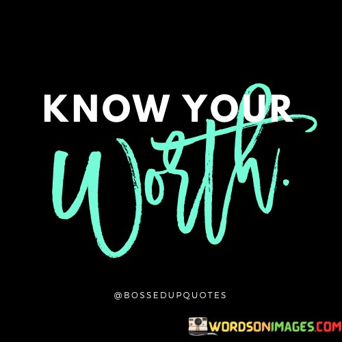 Know-Your-Worth-Quotes.jpeg