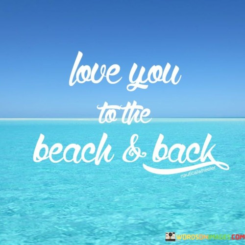 Love-You-To-The-Beach--Back-Quotes.jpeg