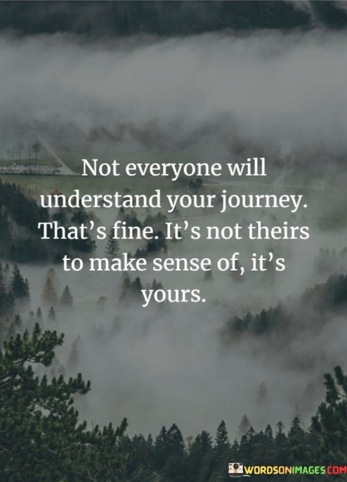 Not-Everyone-Will-Understand-Your-Journey-Quotes.jpeg