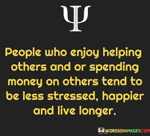 People-Who-Enjoy-Helping-Others-And-Or-Spending-Money-Quotes.jpeg