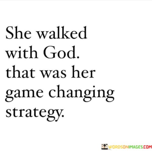 She-Walked-With-God-That-Was-Her-Game-Quotes.jpeg