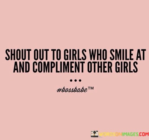 Shout-Out-To-Girls-Who-Smile-At-And-Compliment-Quotes.jpeg