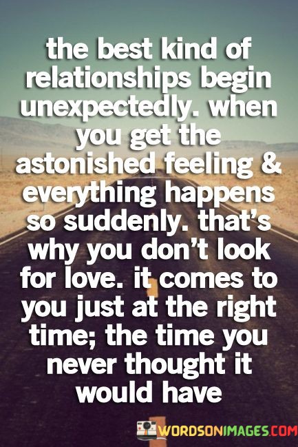 The-Best-Kind-Of-Relationships-Begin-Unexpectedly-Quotes.jpeg