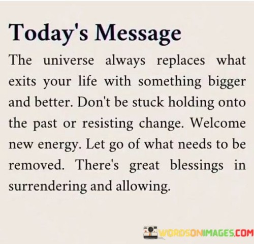 The-Universe-Always-Replaces-What-Exits-Your-Life-With-Something-Quotes.jpeg