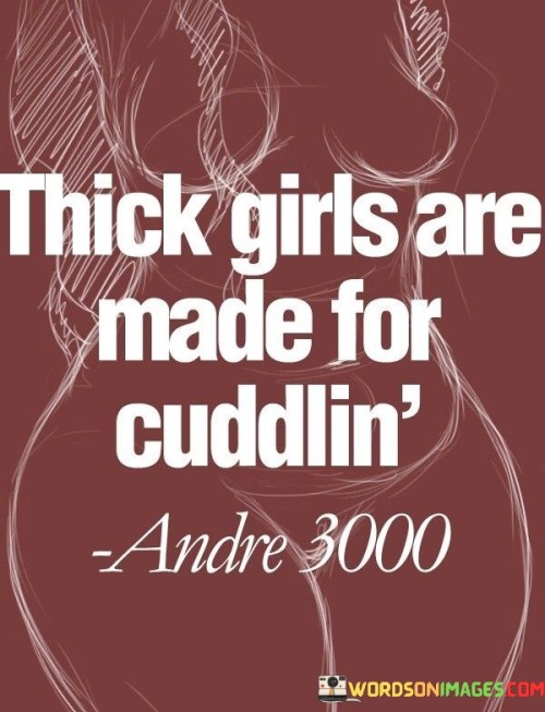 Thick-Girls-Are-Made-For-Cuddin-Quotes.jpeg